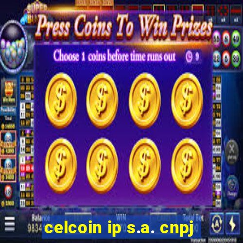 celcoin ip s.a. cnpj